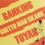 Text: "RANKING GHETTO MAN SKANK TOYAN". Illustration: Mensch in Tanzpose. Hintergrund: Gelb und Orange.