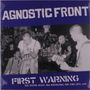 "Agnostic Front", "First Warning", "The 'United Blood' era recordings, New York City, 1983". Schwarzweiß-Foto einer Bandaufführung., LP