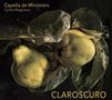 Capella de Ministrers - Claroscuro (Light and Shadow from the Golden Age - Homage to Miguel Cervantes), CD