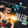 "Bolero Mix" steht in großer Schrift. Darüber Namen: Max-Him, Fancy, Ken Laszlo, Jimmy Bo Horne, Brian. Darstellung eines Cyborgs in dramatischer Pose., 2 LPs