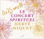 : Le Concert Spirituel - Les 25 Ans, CD,CD