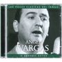 Angel Vargas: Las voces clasicas del, CD