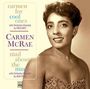 Carmen McRae: Carmen For Cool Ones/Mad About, CD