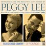 Peggy Lee: Blues Cross Country / If You Go, CD