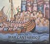 Alfonso el Sabio (1223-1284): Cantigas del Mar Cantabrico, CD