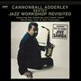Cannonball Adderley: Jazz Workshop Revisited (180g) (Audiophile Vinyl), LP