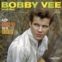 Bobby Vee: Bobby Vee / Bobby Vee Meets The Crickets + 7 Bonustracks, CD