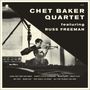 Chet Baker: Chet Baker Quartet Featuring Russ Freeman (remastered) (180g) (Limited Edition), LP