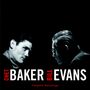 Chet Baker & Bill Evans: Complete Recordings (180g) (Limited Edition), LP,LP