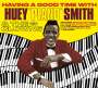 Huey "Piano" Smith: Having A Good Time / 'Twas The Night Before Christmas (Limited Edition), CD