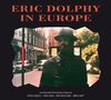 Eric Dolphy (1928-1964): In Europe + 4 Bonus Tracks (Limited-Edition), CD