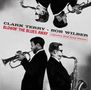 Clark Terry & Bob Wilber: Blowin' The Blues Away - Legendary Small Group Sessions, CD