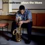 John Coltrane (1926-1967): Plays The Blues (180g) (Limited Edition) (Blue Vinyl), LP