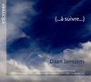 Daan Janssens: Werke - ...asuivre..., 2 CDs