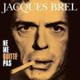 Jacques Brel: Ne Me Quitte Pas (remastered) (180g), LP