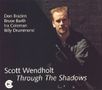 Scott Wendholdt: Through The Shadows, CD