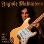 "Yngwie Malmsteen", "Hell or High Water" in goldener Schrift. Person, lange Haare, hält eine gelbe E-Gitarre.