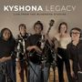 "KYSHONA LEGACY" "LIVE FROM THE BLUEROOM STUDIOS". Fünf Personen mit Instrumenten und Mikrofonen lächeln in die Kamera., CD