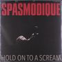 Spasmodique: Hold On To A Scream, LP