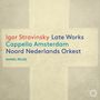"Igor Stravinsky Late Works. Cappella Amsterdam, Noord Nederlands Orkest. Daniel Reuss." Grauer Hintergrund, schlichtes Design., CD