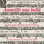 : Amarilli mia bella - Die drei großen Tenöre aus dem 17. Jahrhundert (Italien), CD