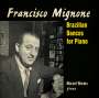 Francisco Mignone (1897-1986): Brazilian Dances for Piano, CD