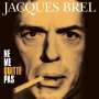 Jacques Brel (1929-1978): Ne Me Quitte Pas (180g) (Limited Edition) (Colored Vinyl), LP