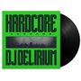 Text: "HARDCORE LEGENDS DJ DELIRIUM". Schwarze Silhouette einer Menge auf grünem Hintergrund. Vinyl-Platte sichtbar.