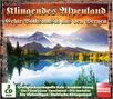 Klingendes Alpenland: Echte Volksmusik aus den Bergen. Landschaft mit Bergen und See, CD Box Anzeige unten rechts., 3 CDs