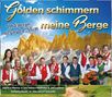 : Golden schimmern meine Berge, CD,CD,CD,CD