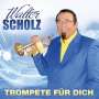 Walter Scholz: Trompete für dich, CD