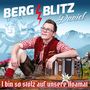 Bergblitz Daniel: I bin so stolz auf unsere Hoamat, CD, CD