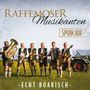 Raffemoser Musikanten: Raffemoser Musikanten spuin auf - Echt boarisch, CD