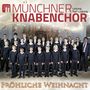 Münchner Knabenchor: Fröhliche Weihnacht, CD, CD