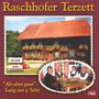 Raschhofer Terzett: Alt Aber Guat-Lang Net, CD, CD