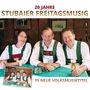 Stubaier Freitagsmusig: 20 Jahre: 15 neue Volksmusiktitel, CD, CD