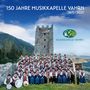 Musikkapelle Vahrn: 150 Jahre, CD, CD