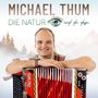 Michael Thum: Die Natur und du dazu, CD, CD