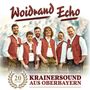 „Woidrand Echo“, „Krainersound aus Oberbayern“, „20 Jahre“. Sechs Männer in Trachten vor Bergkulisse., CD