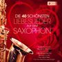 Lui Martin: Die 40 schönsten Liebeslieder auf dem Saxophon, 2 CDs