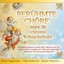 Berühmte Chöre singen die schönsten Weihnachtslieder, CD, CD