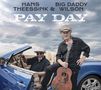 Hans Theessink & Big Daddy Wilson: Pay Day (180g), LP, LP