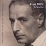 Ernst Toch (1887-1964): Quintett für Streicher & Stimme "Poems to Martha", CD
