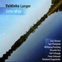 Valdinho Langer: Some Of Us, CD