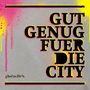 5/8erl In Ehr'n: Gut genug für die City (+ Bonus), CD, CD