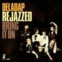 DelaDap: ReJazzed-Bring It On (180g) (Limited-Edition), 1 LP und 1 CD, 1 LP und 1 CD