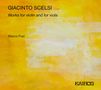 Giacinto Scelsi: Werke für Violine & Viola, CD