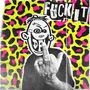 Text: "FUCK IT", "DFL". Buntes, leopardenähnliches Muster; Cartoon-Gesicht; Hand mit Stinkefinger und Ringen., LP