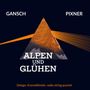 Text: Gansch, Pixner, Alpen und Glühen, Delago, Kranzelbinder, radio.string.quartet. Illustration: Glühender Berggipfel im Dreieck., CD