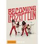"Becoming Led Zeppelin" steht oben in kräftigen roten Buchstaben. Vier Musiker mit Instrumenten in der Mitte.